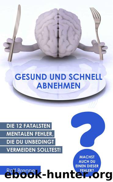 Gesund und schnell abnehmen. (German Edition) by Brenner Ralf