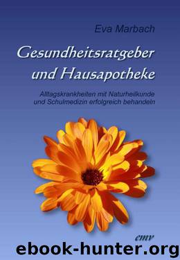 Gesundheitsratgeber und Hausapotheke (German Edition) by Marbach Eva