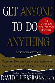 Get Anyone to Do Anything by Lieberman Ph.D. David J