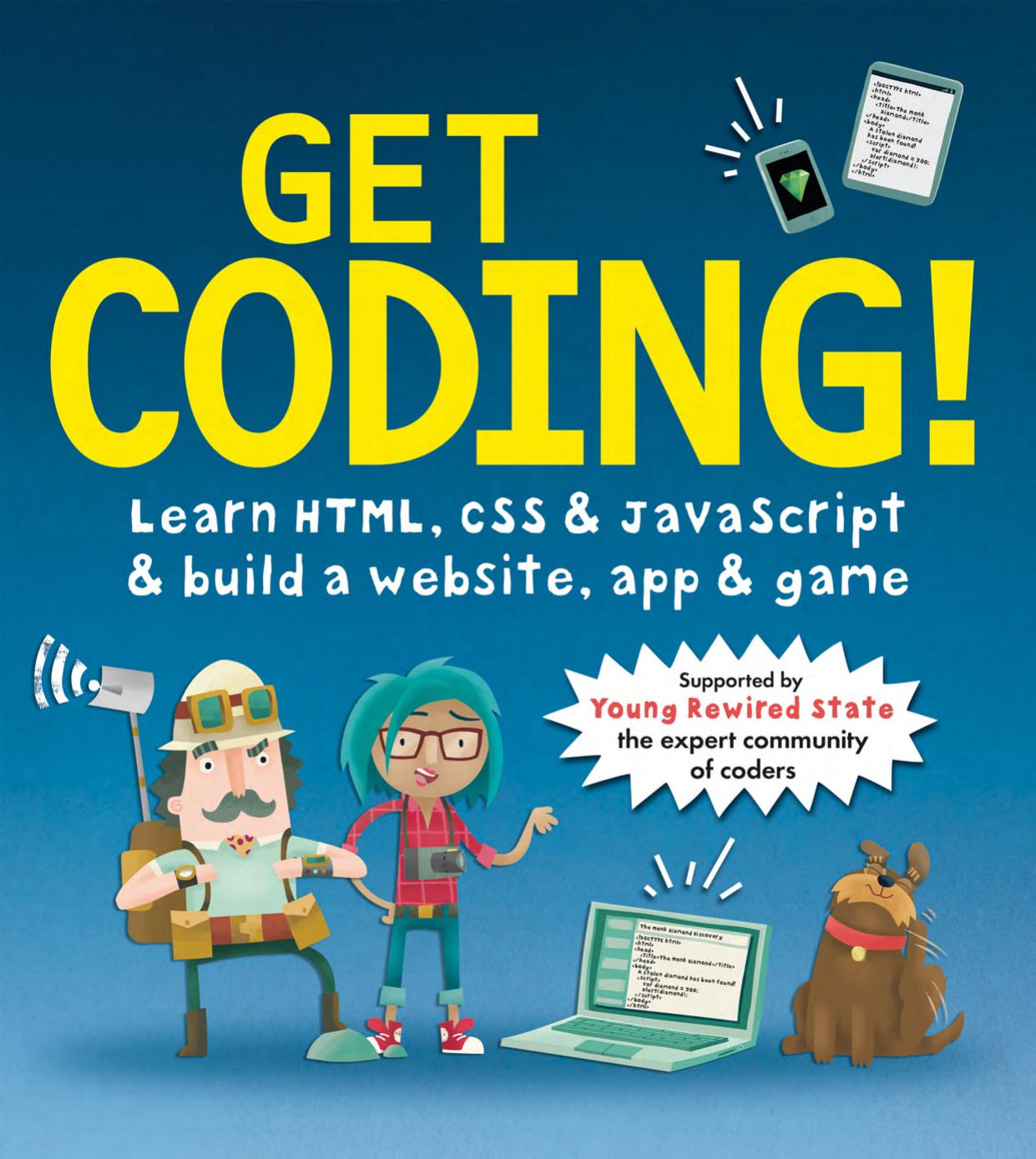 Get Coding! Learn HTML, CSS, and JavaScript and Build a Website, App, and Game by Unknow