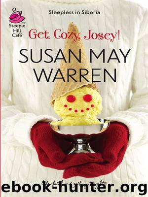 Get Cozy, Josey! by Susan May Warren