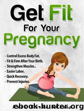 Get Fit For Your Pregnancy: Simple Exercises To Help You Look Great & Feel Energized Through Your Pregnancy - (Fit Expert Series Book 4) by Andy Charalambous