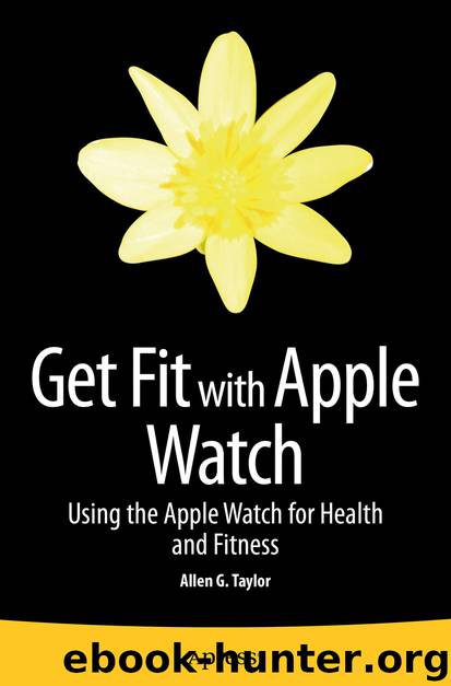 Get Fit with Apple Watch by Allen G. Taylor