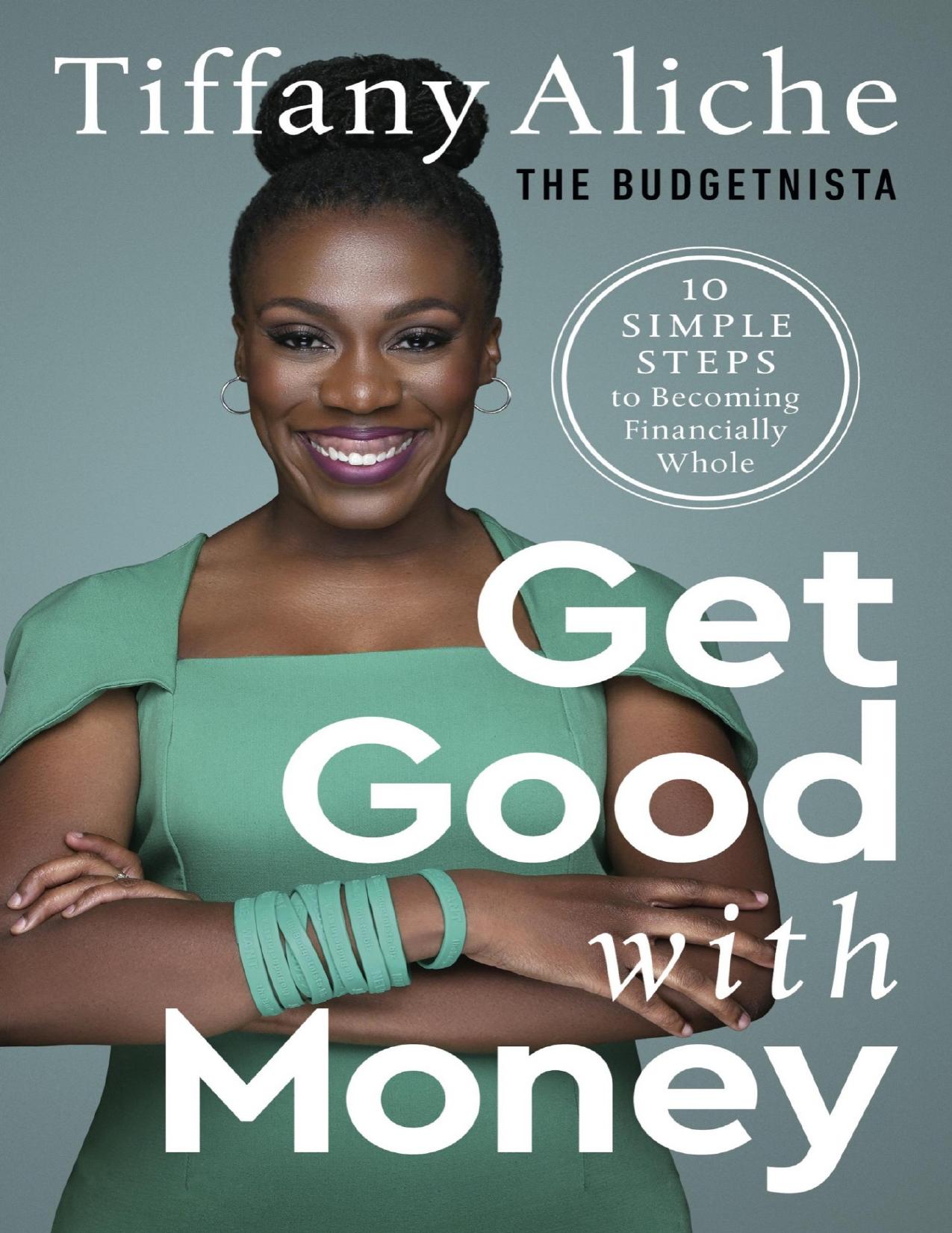 Get Good with Money by Tiffany the Budgetnista Aliche