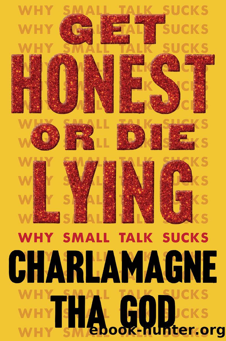 Get Honest or Die Lying by Charlamagne Tha God