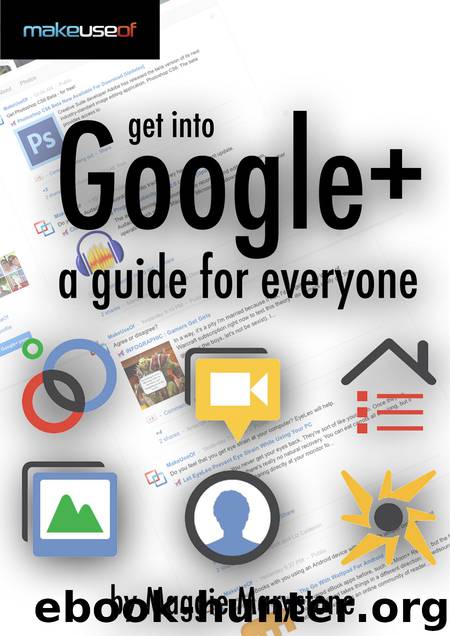 Get Into Google+: A Guide For Everyone by Maggie Marystone