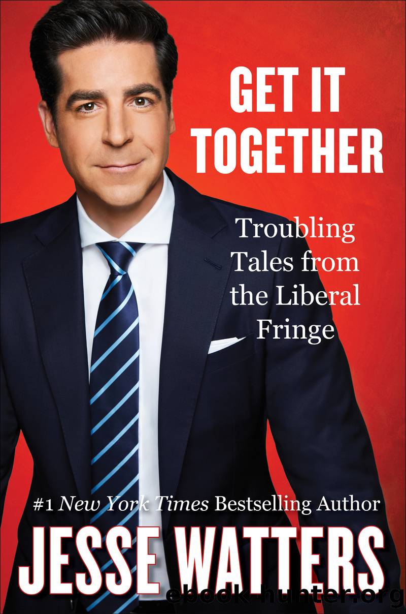 Get It Together by Jesse Watters