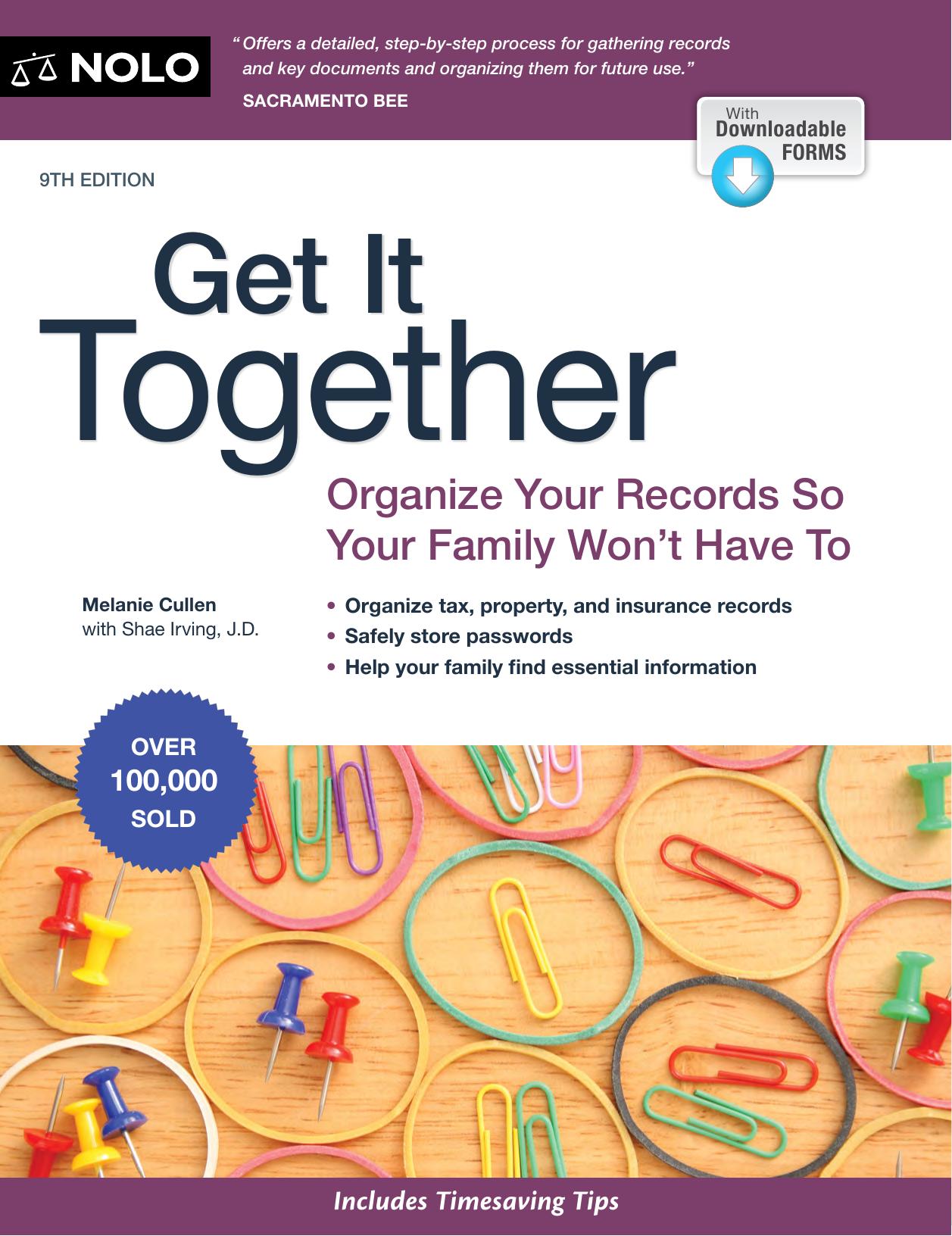 Get It Together: Organize Your Records So Your Family Won't Have To by Melanie Cullen & Shae Irving