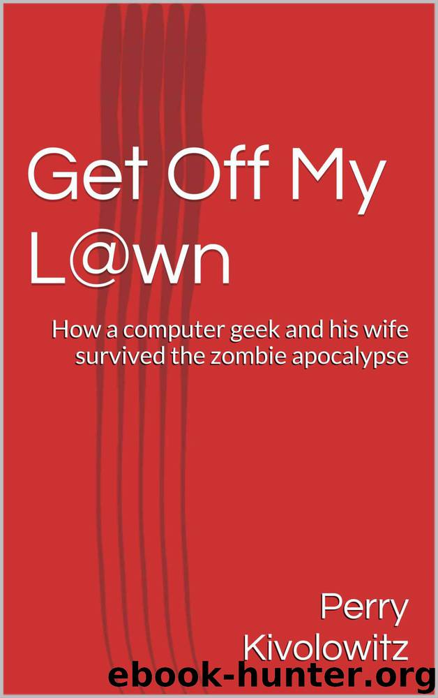 Get Off My L@wn - A Zombie Novel by Perry Kivolowitz