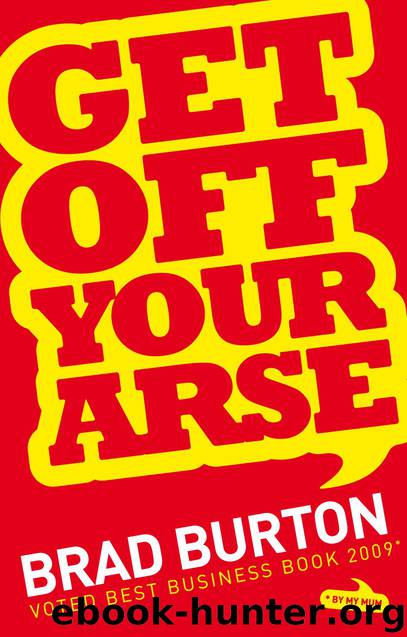Get Off Your Arse by Brad Burton
