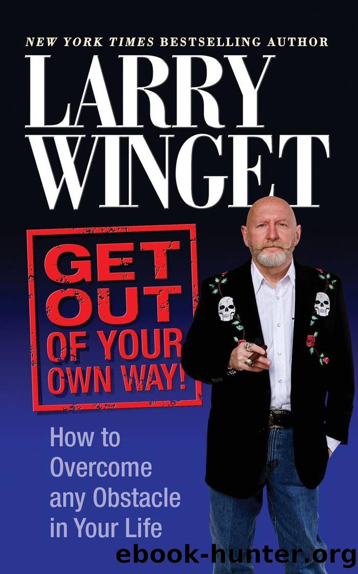 Get Out of Your Own Way by Larry Winget