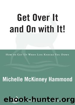 Get Over It and On with It by Michelle McKinney Hammond