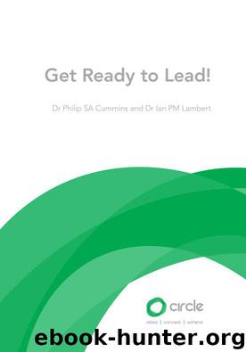 Get Ready to Lead! by Dr. Philip SA Cummins