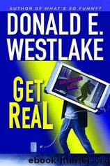 Get Real (d-1) by Donald E Westlake