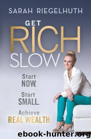 Get Rich Slow by Sarah Riegelhuth