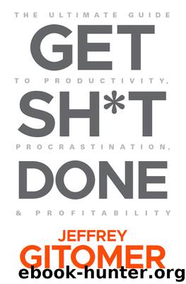 Get Sh*t Done by Jeffrey Gitomer