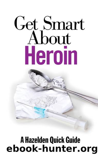 Get Smart About Heroin by Publishing Hazelden