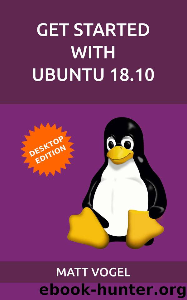 Get Started With Ubuntu 18.10 by Vogel Matt