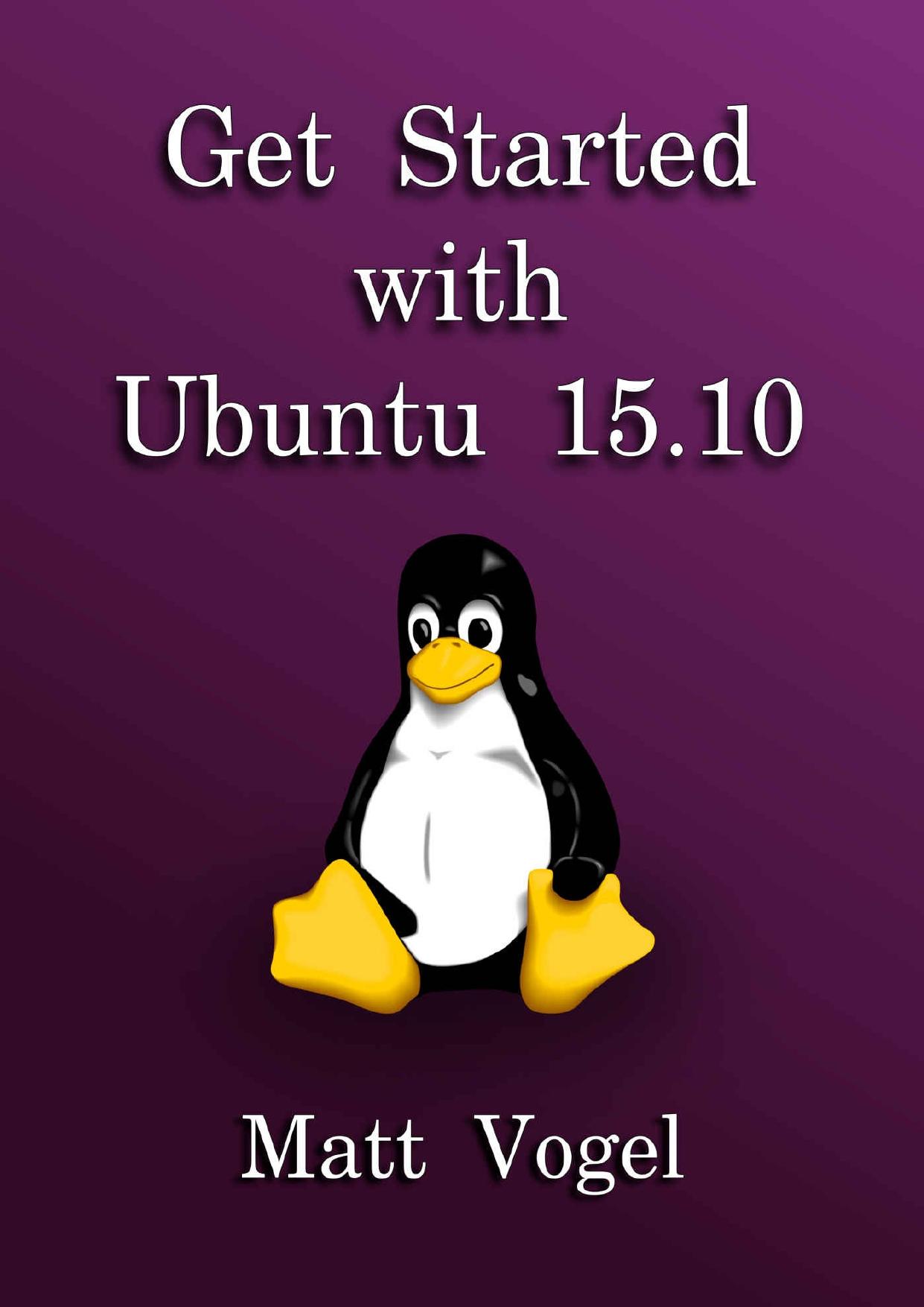Get Started with Ubuntu 15.10 by Matt Vogel