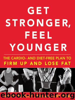 Get Stronger, Feel Younger by Wayne Westcott & Gary Reinl