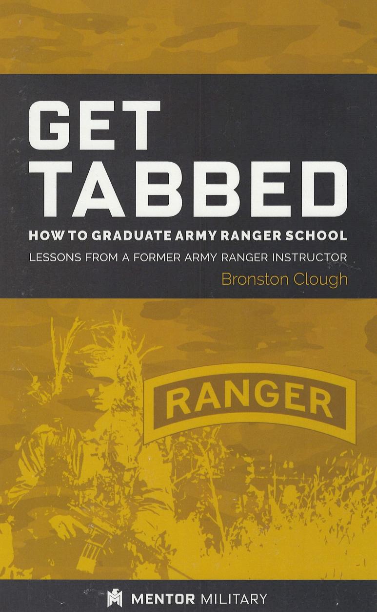 Get Tabbed: How To Graduate Army Ranger School by Bronston Clough