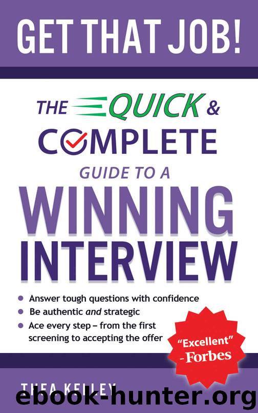 Get That Job!: The Quick and Complete Guide to a Winning Interview by Thea Kelley