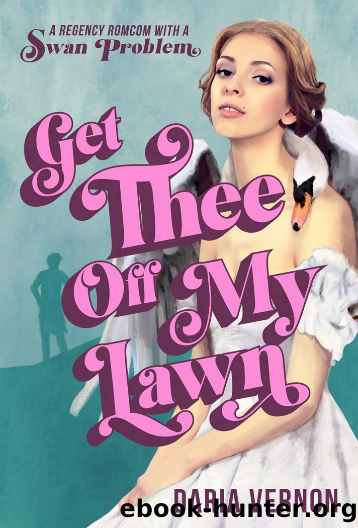 Get Thee Off My Lawn by Daria Vernon