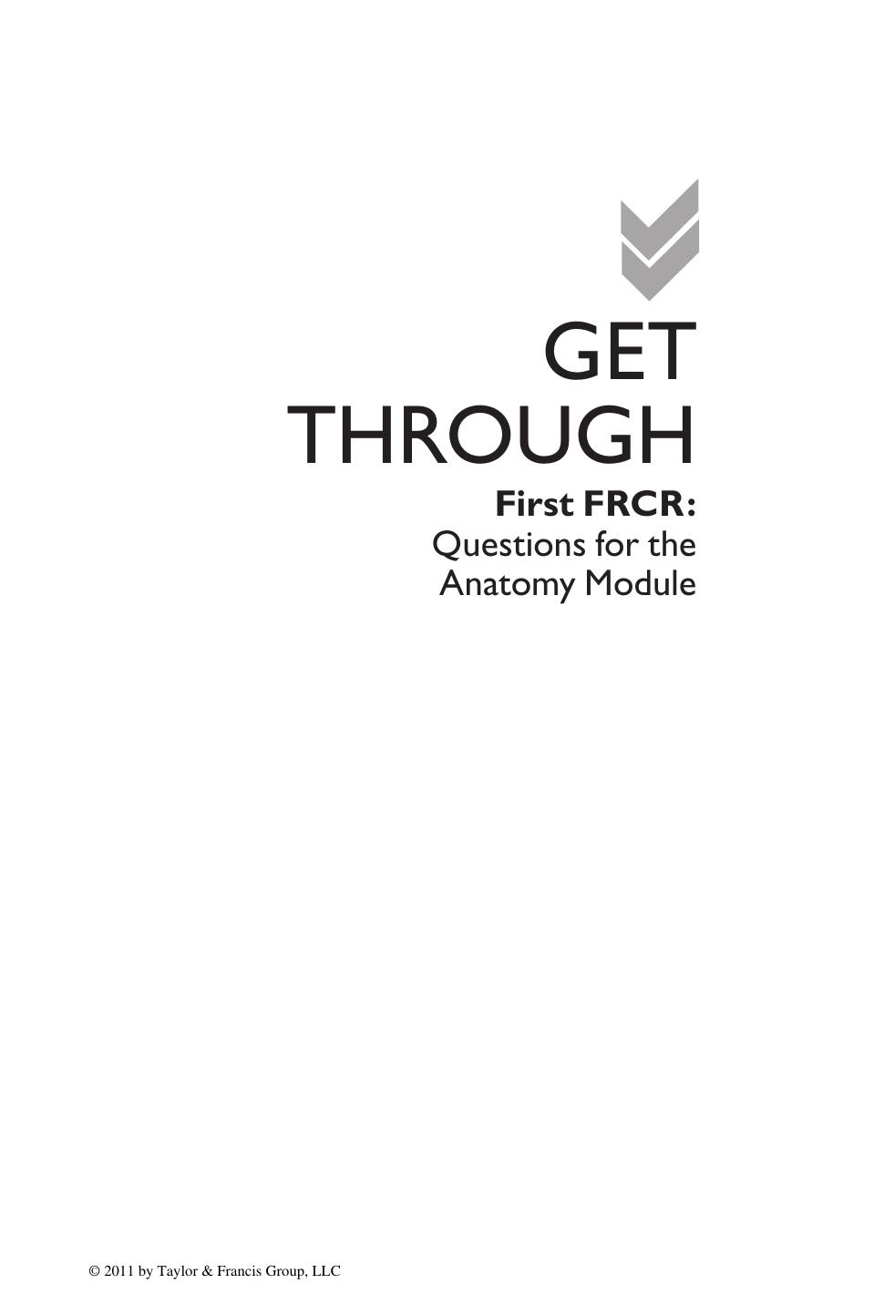 Get Through First FRCR: Questions for the Anatomy Module by Grant Mair Andrew Baird Judith Anderson and Gordon Findlater