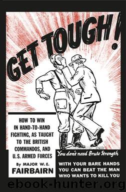 Get Tough by Capt. W.E. Fairbairn