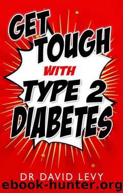 Get Tough with Type 2 Diabetes by David Levy