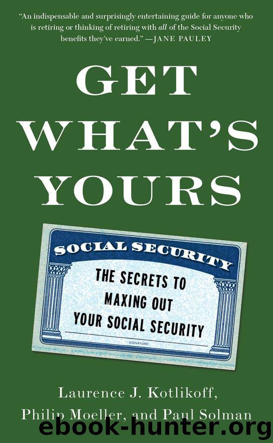 Get What's Yours : The Secrets to Maxing Out Your Social Security by unknow