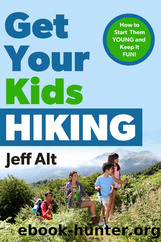 Get Your Kids Hiking by Jeff Alt