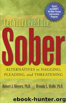 Get Your Loved One Sober by Robert J. Meyers; Brenda L. Wolfe