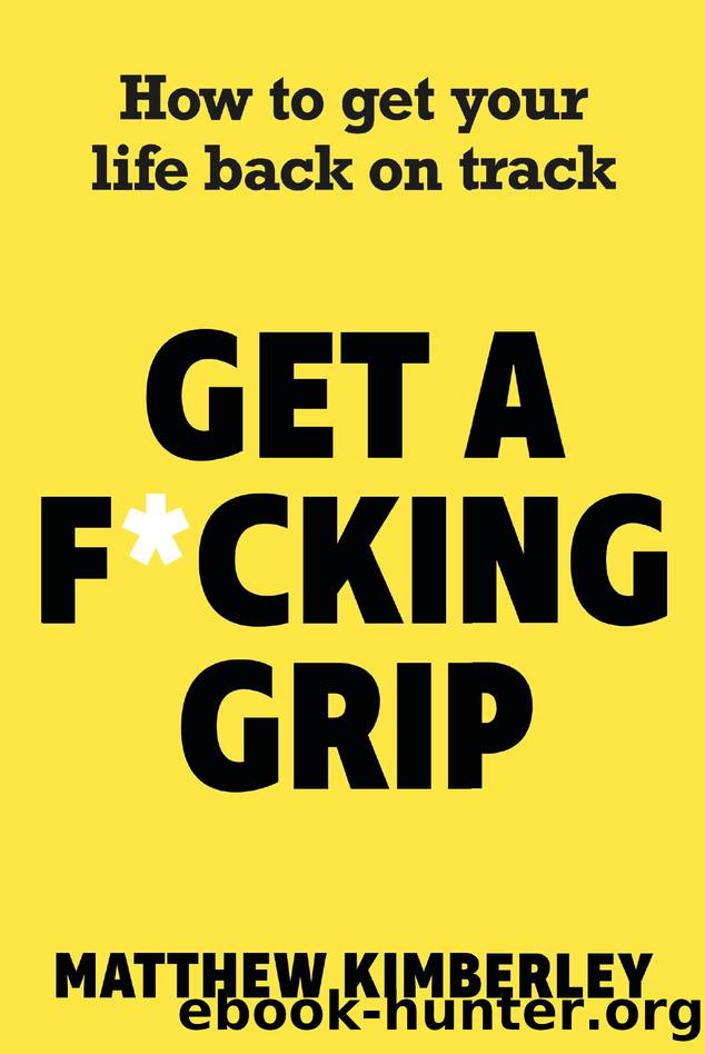 Get a F*cking Grip by Matthew Kimberley