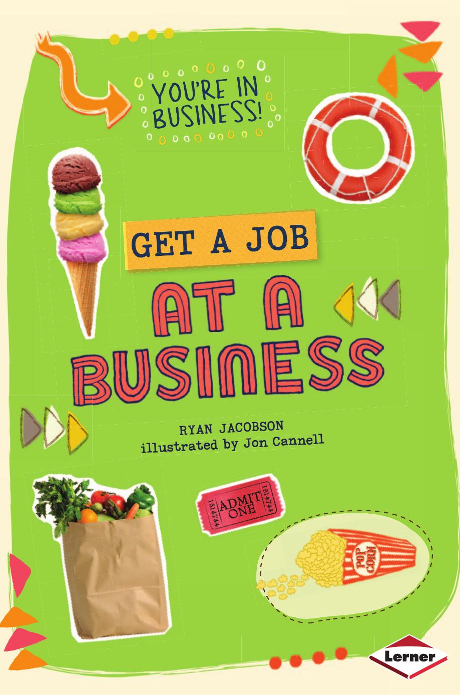 Get a Job at a Business by Ryan Jacobson Jon Cannell