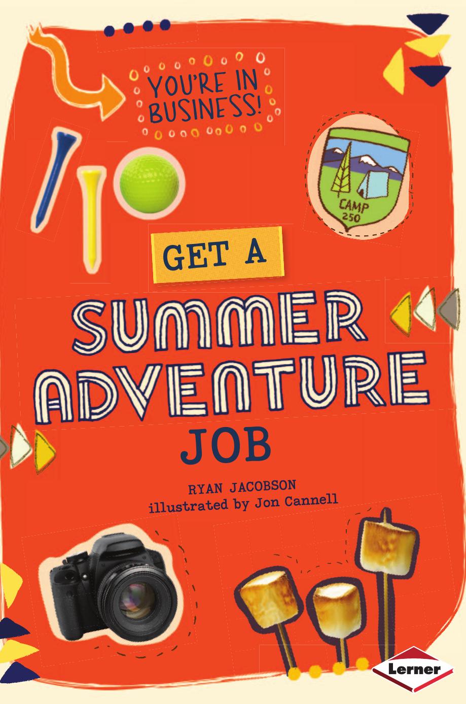 Get a Summer Adventure Job by Ryan Jacobson Jon Cannell