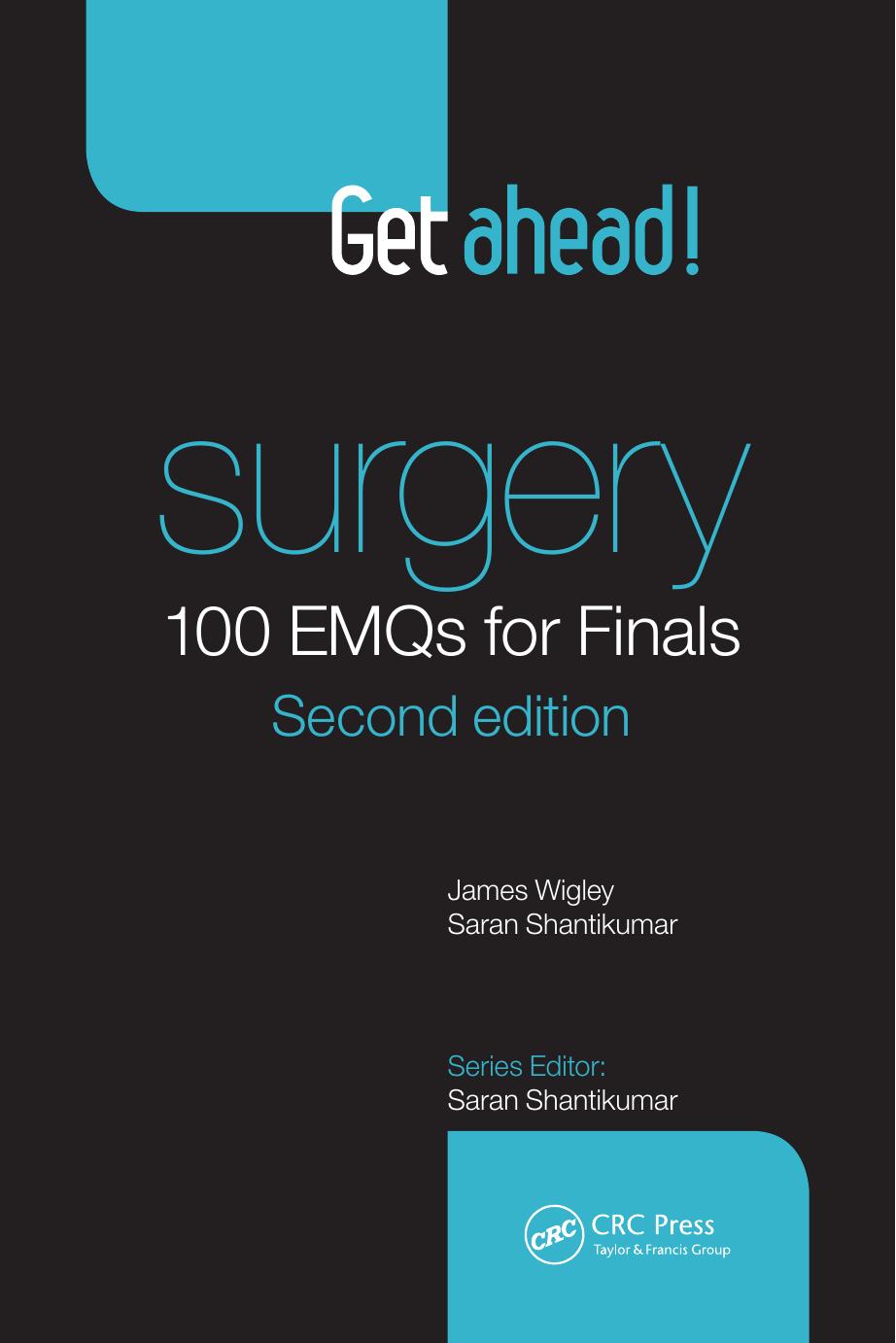 Get ahead! SURGERY 100 EMQs for Finals by Shantikumar Saran; Wigley James