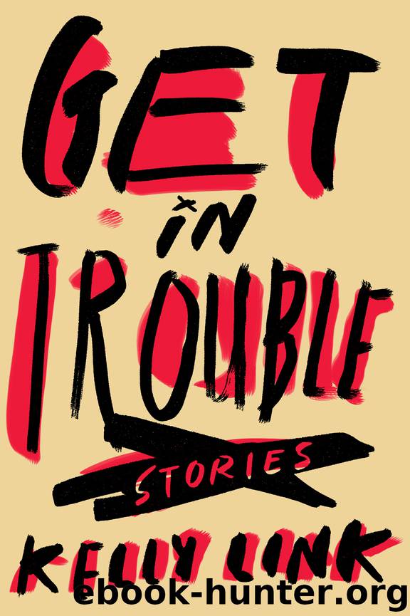 Get in Trouble by Kelly Link