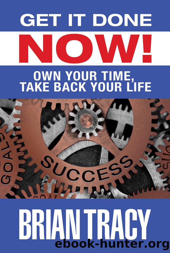 Get it Done Now! by Brian Tracy