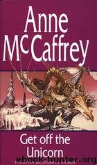 Get off the Unicorn by Anne Mccaffrey