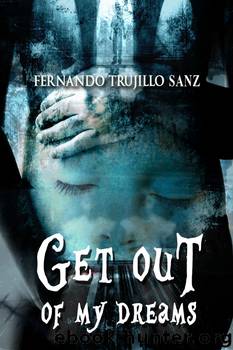 Get out of my dreams by Fernando Trujillo Sanz