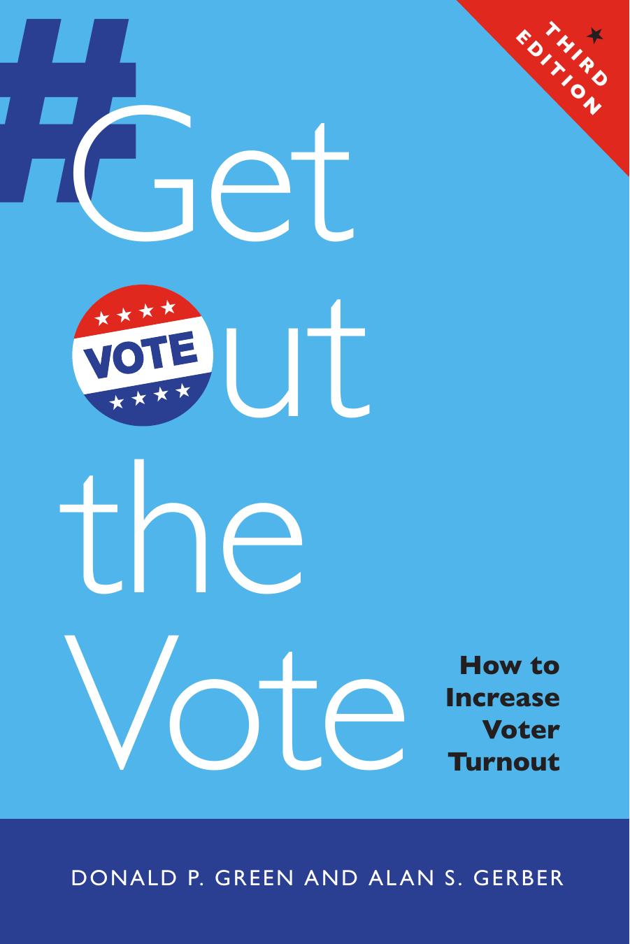 Get out the vote : how to increase voter turnout by Gerber Alan S.; Green Donald P