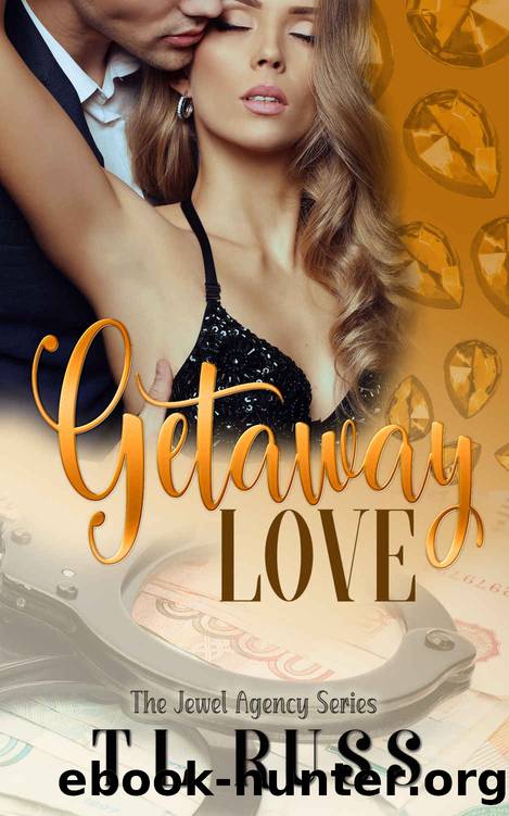 Getaway Love: Jewel Agency Book One by Russ T L