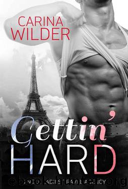 Gettin' Hard (Single Ladies' Travel Agency Book 1) by Carina Wilder
