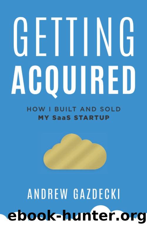 Getting Acquired: How I Built and Sold My SaaS Startup by Andrew Gazdecki