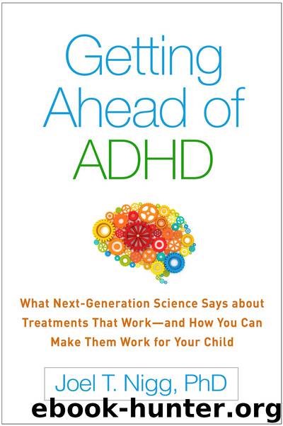 Getting Ahead of ADHD by Joel T. Nigg
