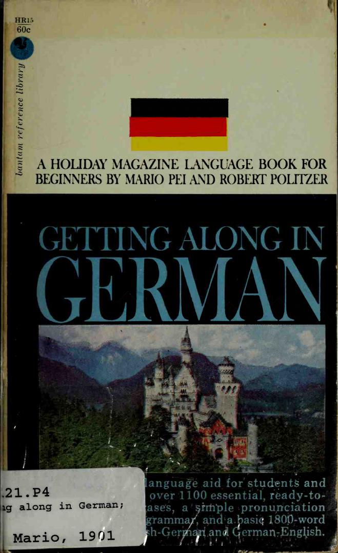 Getting Along in German: a Holiday magazine language book by Mario Pei Robert Politzer Gustave Mathieu