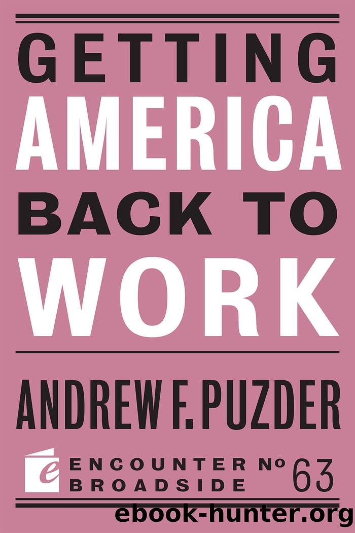 Getting America Back to Work by Andrew F. Puzder