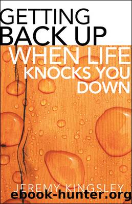 Getting Back Up When Life Knocks You Down by Jeremy Kingsley