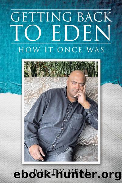 Getting Back to Eden by Randy Veal